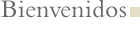 Bienvenidos