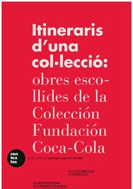 Itinerarios de una colección: obras escogidas de la Colección Fundación Coca-Cola