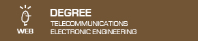 Degree in Telecommunications Electronic Engineering
