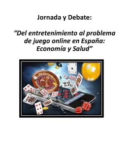 De l'entreteniment al problema de joc online a Espanya: Economia i Salut. 24/05/2018. La Nau. 18:00 h