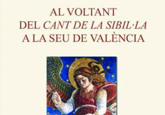 Al voltant del Cant de la Sibil.la a la Seu de València. Presentació del llibre. 12/11/2018. La Nau. 19:30 h