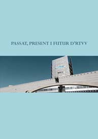 Passat, present i futur d'RTVV