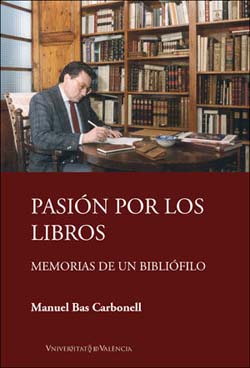 Pasión por los libros: Memorias de un bibliófilo