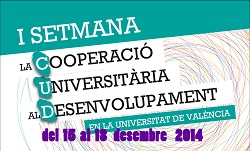 I Setmana de la Cooperació Universitària al Desenvolupament en la Universitat de València