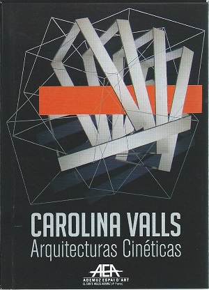 Imatge de portada del catàleg de l'exposició Arquitecturas cinéticas, de Carolina Valls.