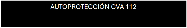 Cuadro de texto: AUTOPROTECCIÓN GVA 112