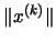 $\Vert x^{(k)}\Vert$