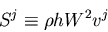 \begin{displaymath}
S^{j} \equiv \rho h W^2 v^j
\end{displaymath}