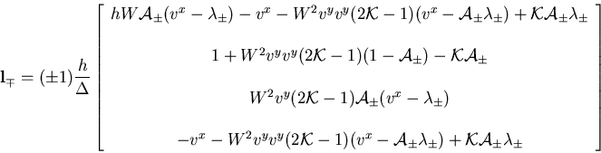 \begin{displaymath}
{\bf l}_{\mp} = ({\pm} 1){\displaystyle{\frac{h}{\Delta}}}
...
...
{\cal K} {\cal A}_{\pm} {\lambda}_{\pm}
\end{array} \right]
\end{displaymath}