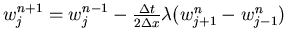 $w_j^{n+1}=w_j^{n-1} - \frac{\Delta t}{2\Delta x}\lambda(w_{j+1}^n-w_{j-1}^n)$