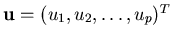 ${\bf u} =
(u_1,u_2,\ldots,u_p)^T$