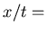$x/t =$