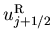 $u_{j+1/2}^{\rm R}$