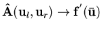 ${\bf {\hat A}}({\bf u}_l,{\bf u}_r)
\rightarrow {\bf f}^{'}({\bar {\bf u}})$