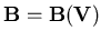 ${\bf B} = {\bf B}({\bf V})$