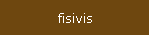 fisivis