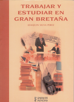 ESTUDIAR YTRABAJAR EN GRAN BRETAÑA.4ª Eedición