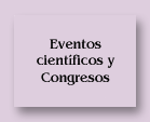 Eventos Cient&iacute;ficos y Congresos