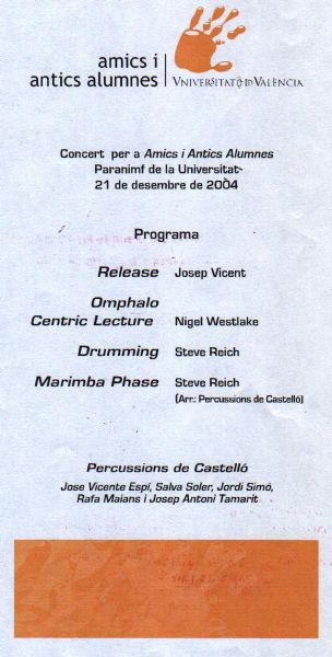 Programa Trobada 2014. Concert per a amics i Antics Alumnes realitzar al Paranimf de la Universitat el  21 de desembre de 2004