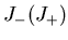 $J_{-}
(J_{+})$