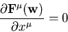 \begin{displaymath}
\frac {\partial {\bf F}^{\mu}({\bf w})}{\partial x^{\mu}} = 0
\end{displaymath}