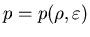 $p=p(\rho,\varepsilon)$