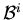 ${\bf\cal B}^{i}$