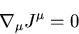 \begin{eqnarray*}
\nabla_{\mu}J^{\mu}=0
\end{eqnarray*}