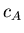 $c_A$