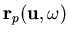 ${\bf r}_p({\bf u},{\bf\omega})$