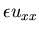 $\epsilon u_{xx}$