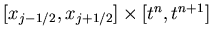 $[x_{j-1/2},x_{j+1/2}]\times[t^n,t^{n+1}]$