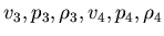 $v_3, p_3, \rho_3, v_4, p_4, \rho_4$