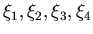 $\xi_1, \xi_2, \xi_3, \xi_4$