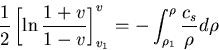 \begin{eqnarray*}
\frac{1}{2}\left[\ln\frac{1+v}{1-v}\right]_{v_1}^{v} =
-\displaystyle\int_{\rho_1}^{\rho}\frac{c_s}{\rho}d\rho
\end{eqnarray*}