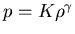 $p=K\rho^{\gamma}$