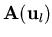 ${\bf A}({\bf u}_l)$