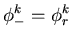 $\displaystyle{\phi_-^k= \phi_r^k}$