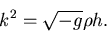 \begin{displaymath}
k^2 = \sqrt{-g} \rho h.
\end{displaymath}