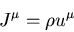 \begin{eqnarray*}
J^{\mu} = \rho u^{\mu}
\end{eqnarray*}