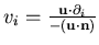 $v_i = \frac{{\bf u} \cdot \partial_i}{-({\bf u \cdot n})}$