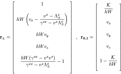 \begin{displaymath}
{\bf r}_{\pm} =
\left[ \begin{array}{c}
1  \\
h W
\left( ...
...displaystyle{\frac{{\cal K}}{h W}}}  \\
\end{array} \right]
\end{displaymath}