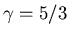 $\gamma=5/3$