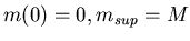 $ m(0)=0, m_{sup} = M$