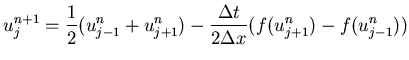 $\displaystyle{u_j^{n+1} =\frac{1}{2}(u_{j-1}^n + u_{j+1}^n) -
\frac{\Delta t}{2\Delta x} (f(u_{j+1}^n) - f(u_{j-1}^n))}$