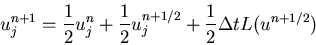 \begin{displaymath}
u^{n+1}_j = \frac{1}{2} u^n_j + \frac{1}{2} u^{n+1/2}_j +
\frac{1}{2} \Delta t L(u^{n+1/2})
\end{displaymath}