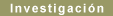 Investigaci�n