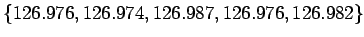 $\{126.976,126.974,126.987,126.976,126.982\}$