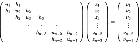 \begin{displaymath}\left(\begin{array}{cccccc}u_{1} & h_{1} & & & & \\h_{......{3} \\ \vdots \\ \nu_{n-2} \\\nu_{n-1}\end{array} \right)\end{displaymath}