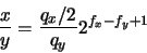 \begin{displaymath}\frac{x}{y} = \frac{q_{x}/2}{q_{y}} 2^{f_{x} - f_{y} + 1}
\end{displaymath}